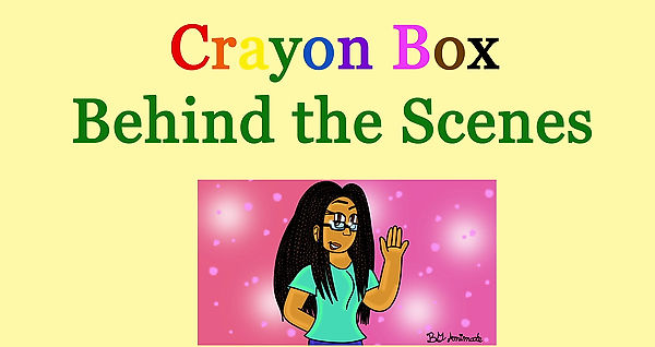 Crayon Box Behind the Scenes